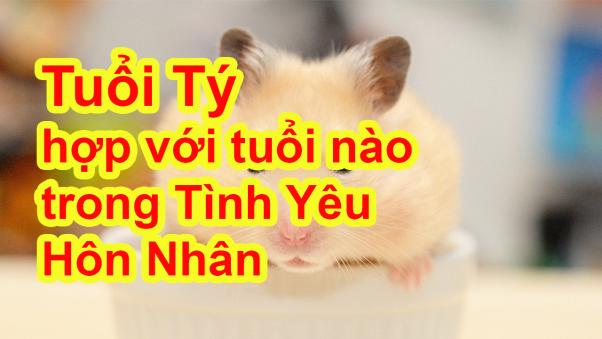 3. Tuổi Tý hợp với tuổi nào để thành gia lập thất?